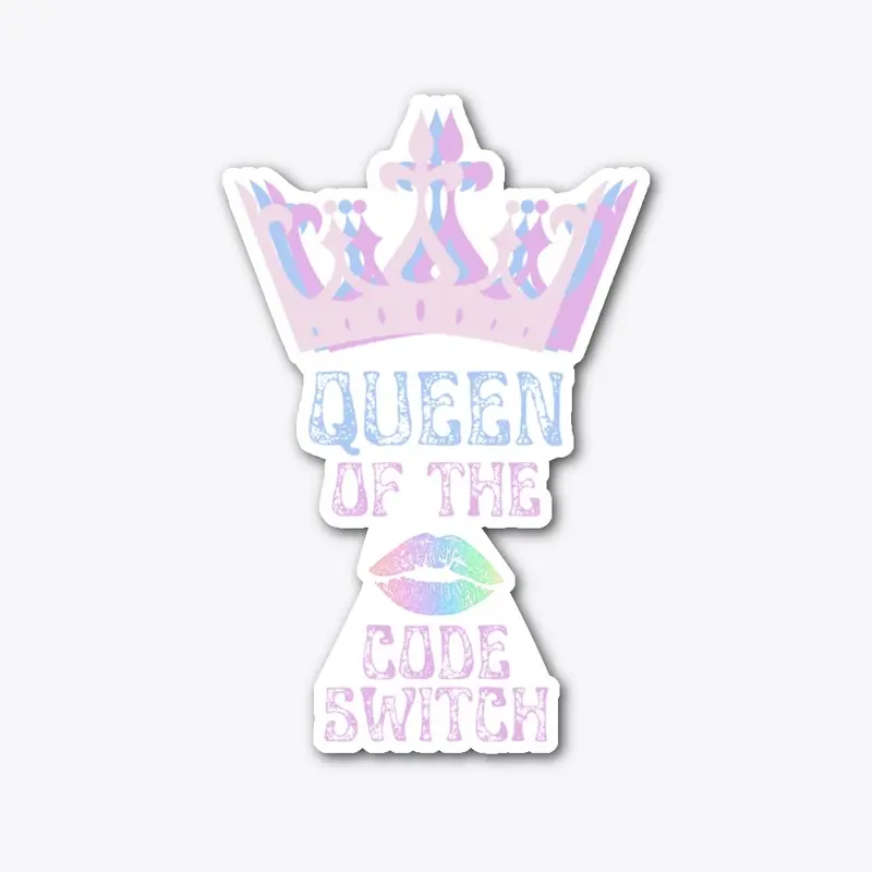 Code Switch Queen - Cotton Candy